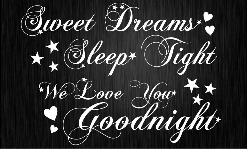SWEET DREAMS SLEEP TIGHT WE LOVE YOU GOODNIGHT Wall quote sticker ...